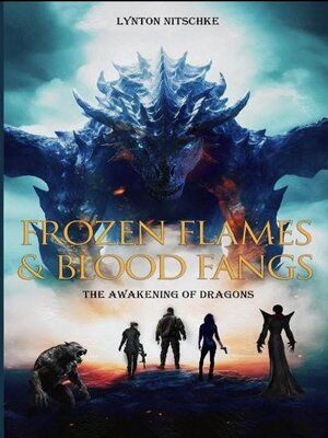 cover image of Frozen Flames & Blood Fangs-The Awakening of Dragons